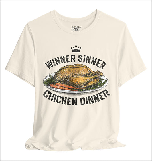 Winner Sinner Chicken Dinner Tee